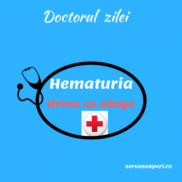 Hematuria (sânge în urină): cauze, investigații și diagnostic – sincanoua.ro